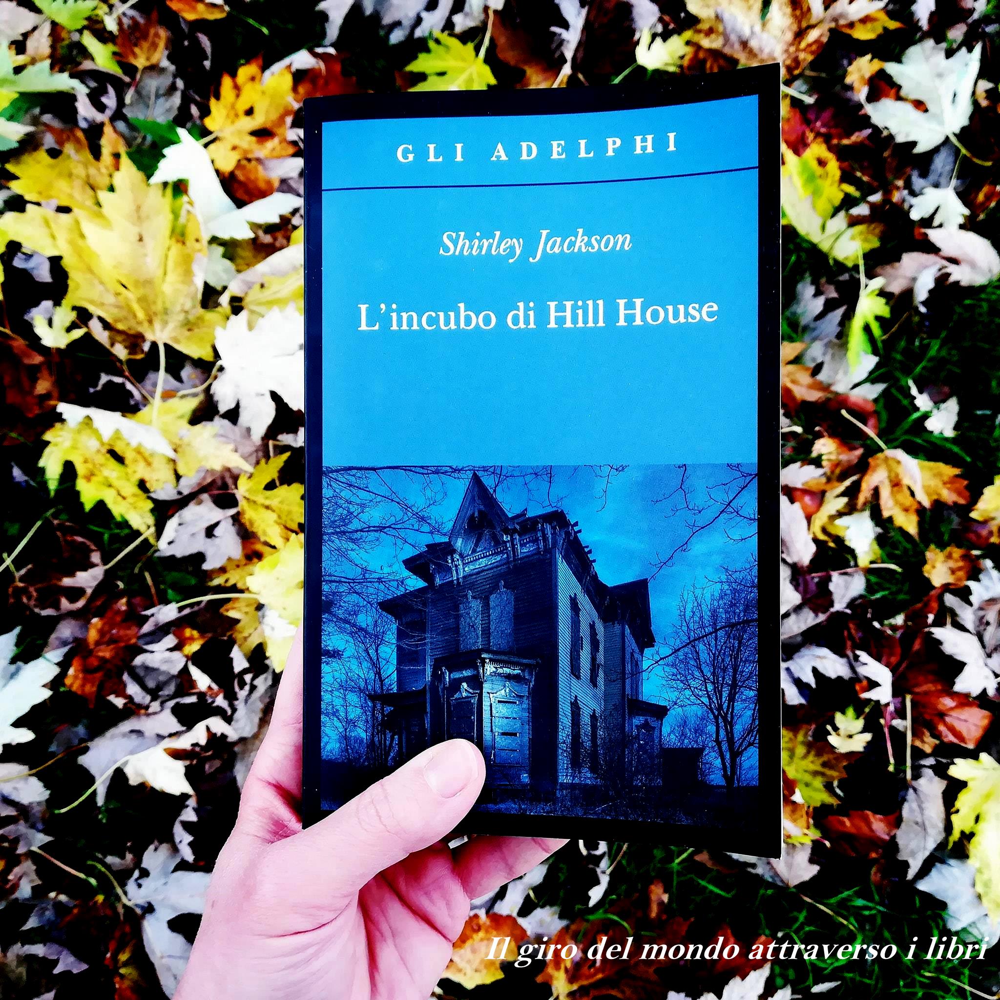 L' incubo di Hill House - Shirley Jackson - Libro - Adelphi - Gli